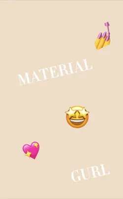 Material Gurl 💅