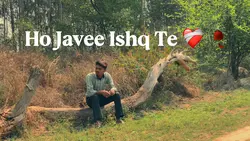 Ho Javee Ishq te ❤️‍🩹🥀