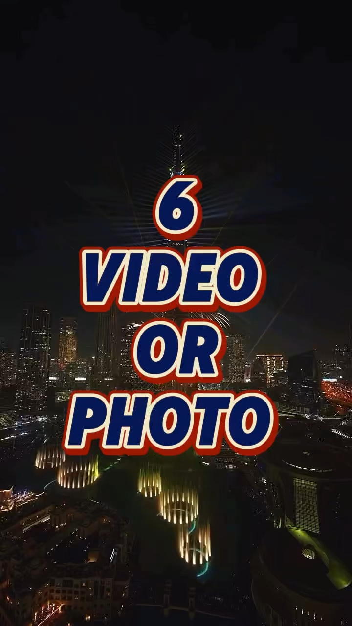 6 video or photo 