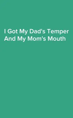 Temper And Mouth