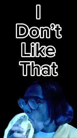 I Don’t Like That