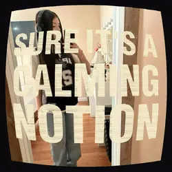 its a calming notion