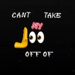 can’t take my eyes