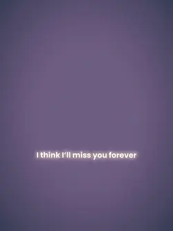 I’ll miss u forever.