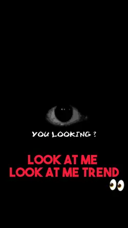 Look at me👁️