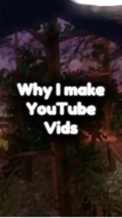 Why I make vids