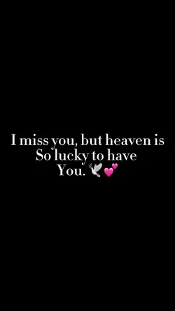 I miss you…