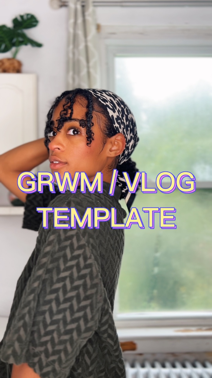 PLANTILLA DE VLOG / GRWM