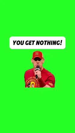 You Get Nothing!
