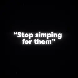 Stop simping