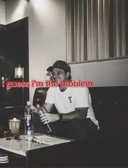 I’m The Problem