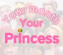 Your month princess