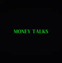 Money talks !