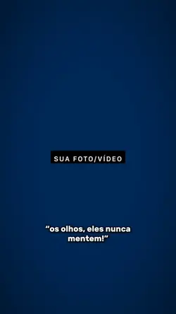 os 👀 nunca mentem