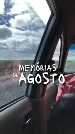 MEMÓRIAS DE AGOSTO