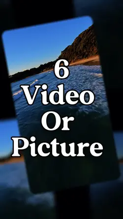 6 video or picture 