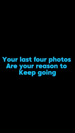 Your last photos