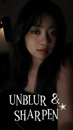 UNBLUR & SHARPEN ✭