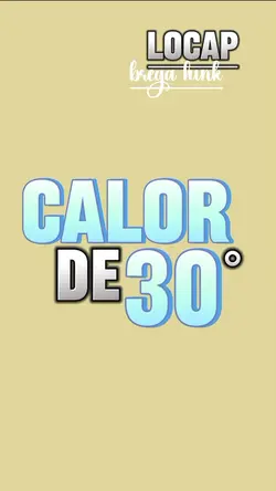 CALOR DE 30°