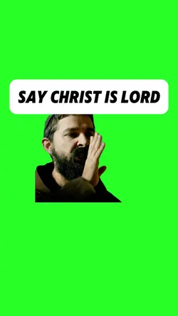Say Christ Is Lord