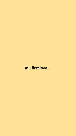 my first love