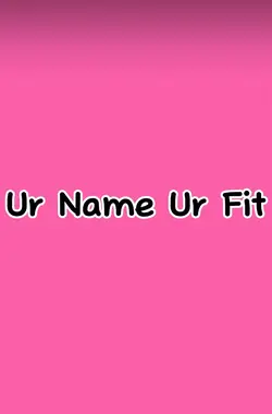 Ur Name Ur Fit 