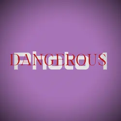 Dangerousπ£οΈβΌοΈ