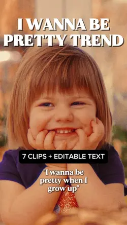 I wanna be pretty