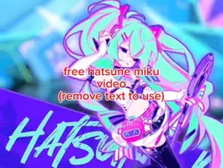 Free Miku Video