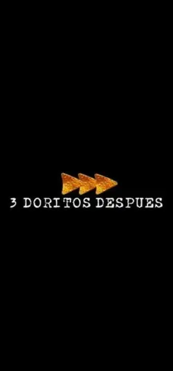3 doritos después 