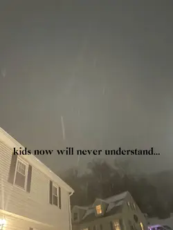 kids now won’t