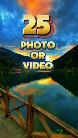 25 photo or video 