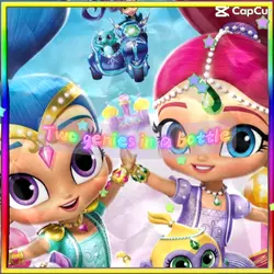 Shimmer & Shine