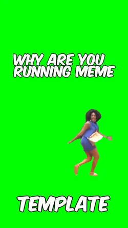 Why are you runnin