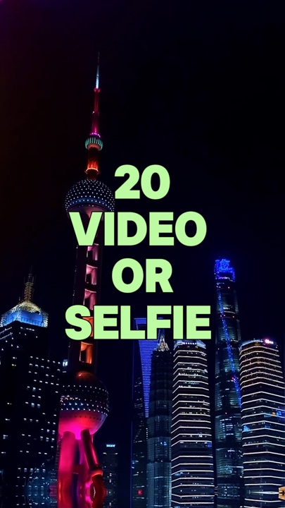 20 video or selfie 