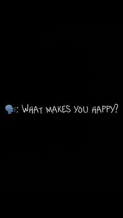 What make you happy?