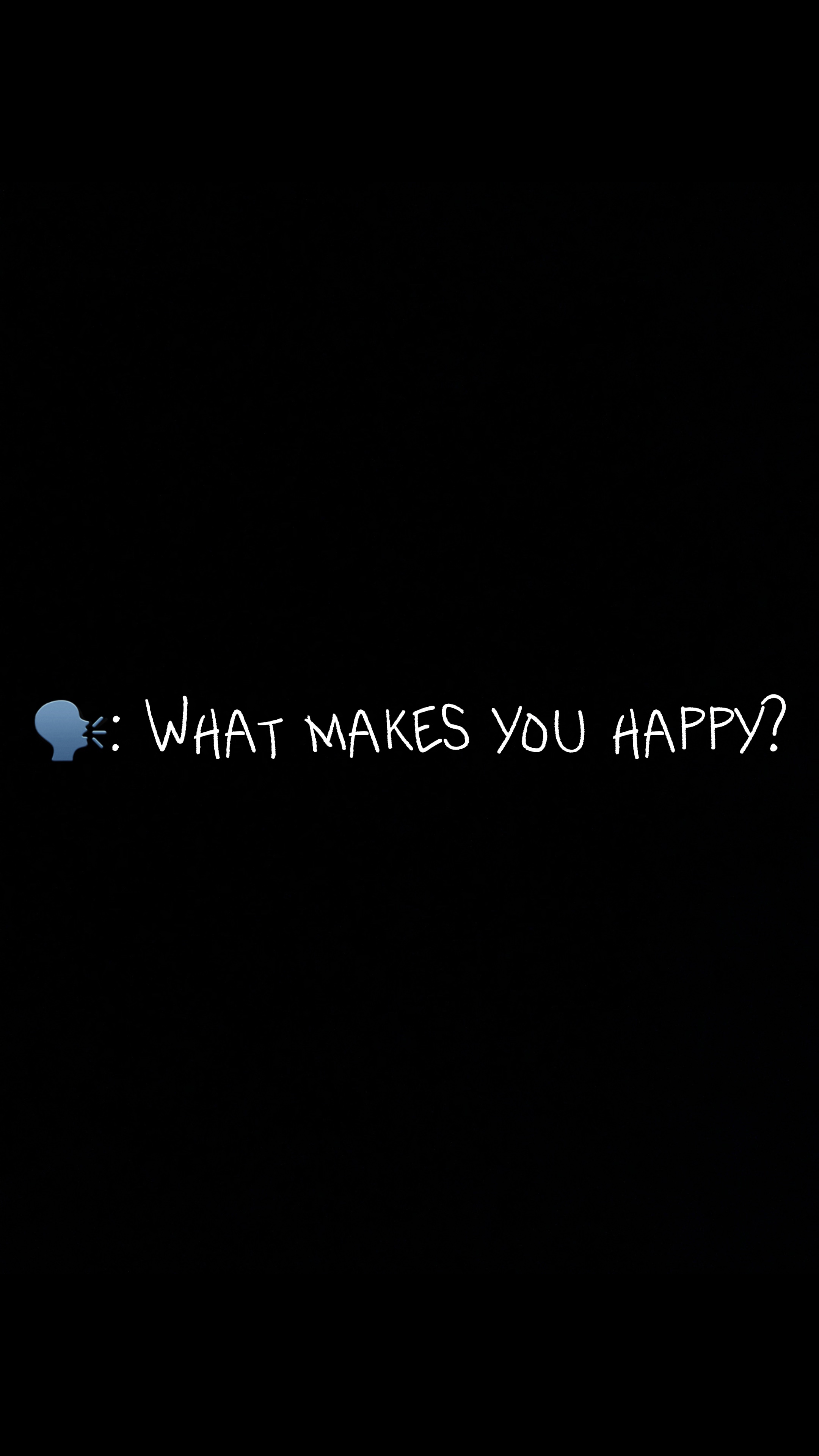 What make you happy?
