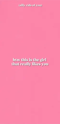 Girl who likes you