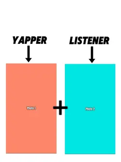 Yapper + Listener