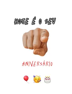 Amigo hj é seu niver