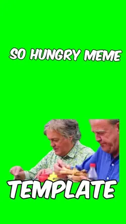 So hungry meme 