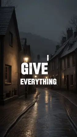 I give everything 