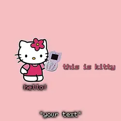 Hello This Is Kitty📱