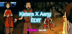 Katara X Aang Edit