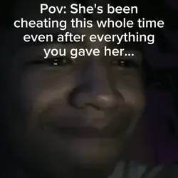 Pov: She cheats
