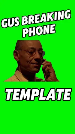 Gus Breaking Phone