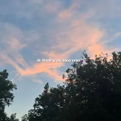 ik that u like mee..