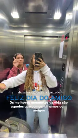 14/02 dia do amigo