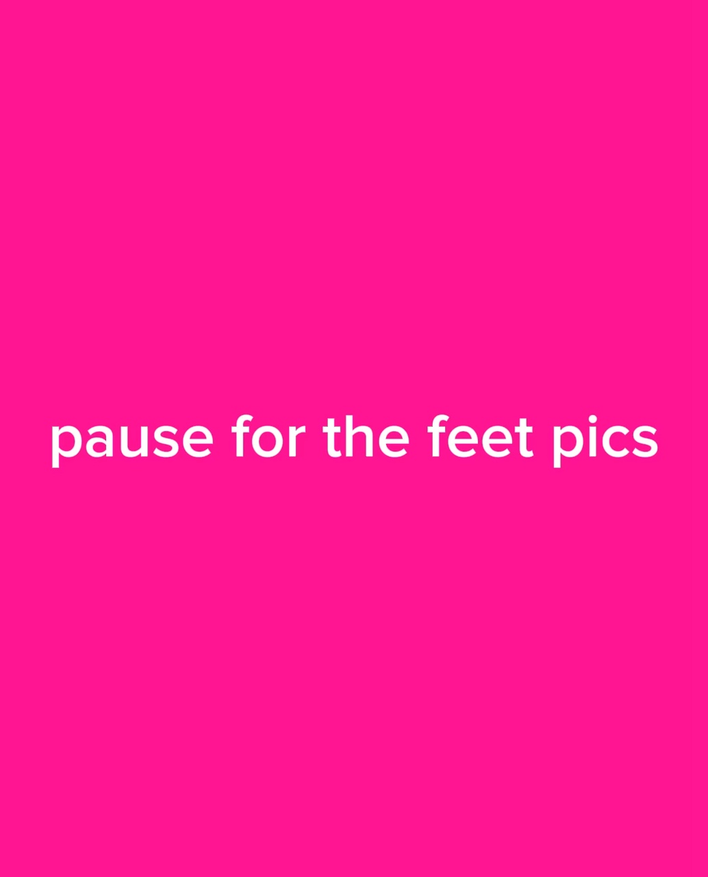 feet pics pause