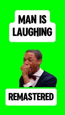 MAN IS LAUGHING